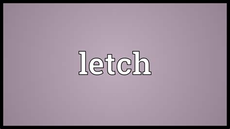 LETCH Definition & Meaning .